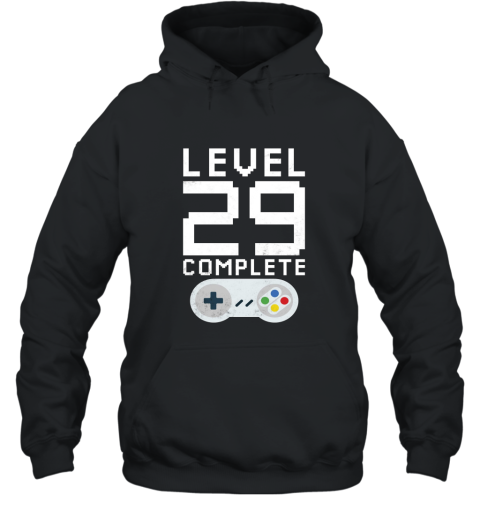 Level 29 Complete Shirt Funny Gamer 29th Birthday Gift Shirt Hooded