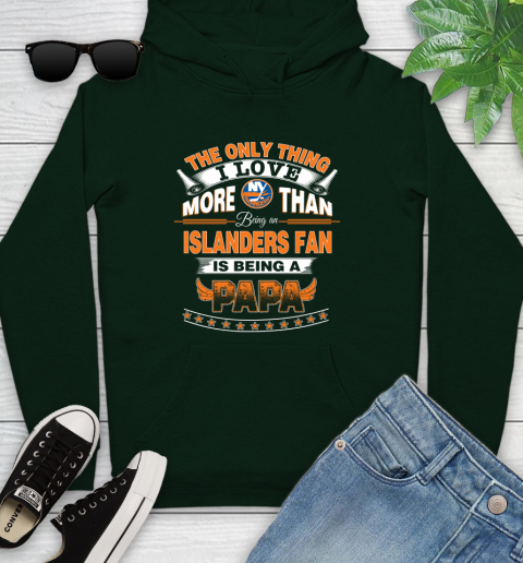 NHL The Only Thing I Love More Than Being A New York Islanders Fan Is Being A Papa Hockey Youth Hoodie 14