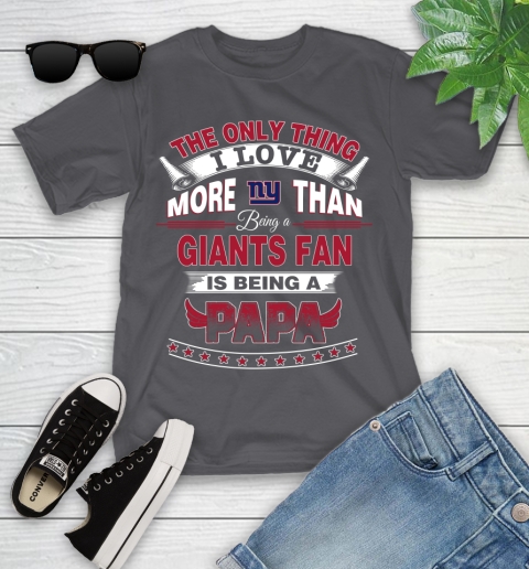 NFL The Only Thing I Love More Than Being A New York Giants Fan Is Being A Papa Football Youth T-Shirt 6