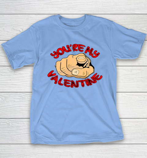 Happy Valentine day You re My Valentine Youth T-Shirt 5