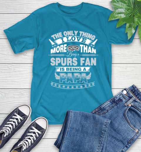 NBA The Only Thing I Love More Than Being A San Antonio Spurs Fan Is Being A Papa Basketball T-Shirt 9