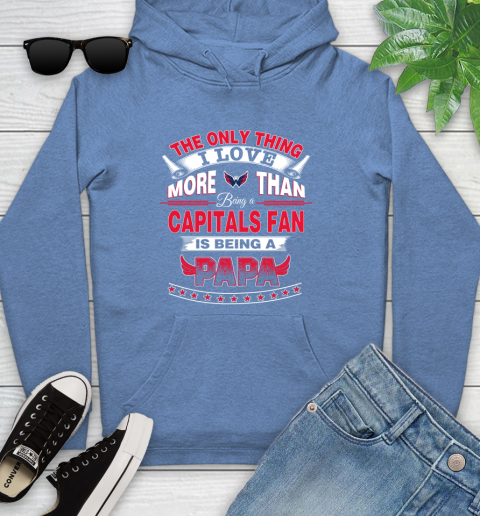 NHL The Only Thing I Love More Than Being A Washington Capitals Fan Is Being A Papa Hockey Youth Hoodie 13