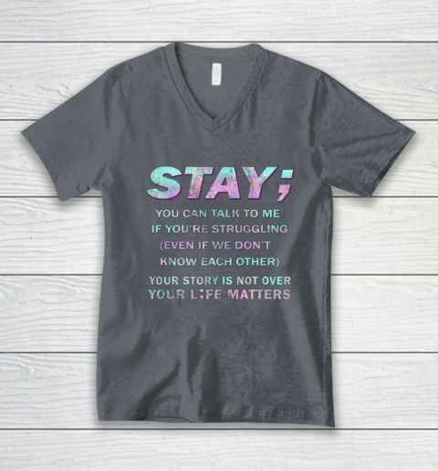 Your Life Matters Shirt Suicide Prevention Awareness Shirt Stay V-Neck T-Shirt 3