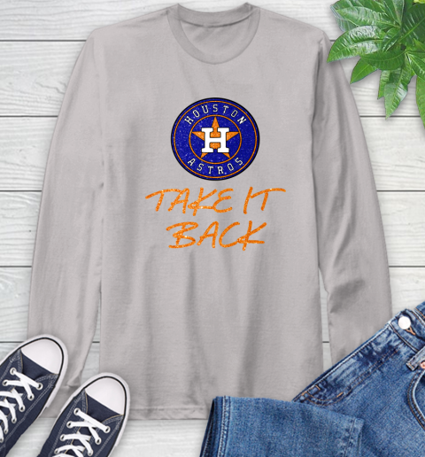 Astros Take It Back Long Sleeve T-Shirt 12