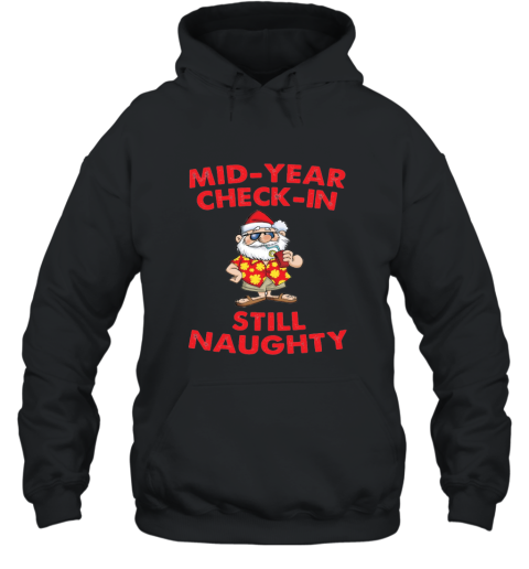 Mid Year Check Funny Christmas In July T Shirts Hooded