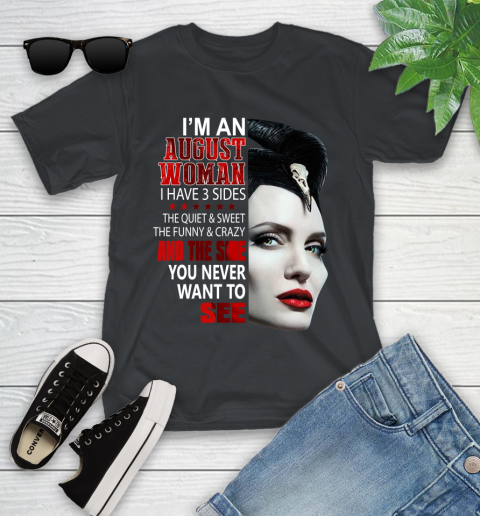 Maleficent I'm an august woman i have 3 side shirt Youth T-Shirt