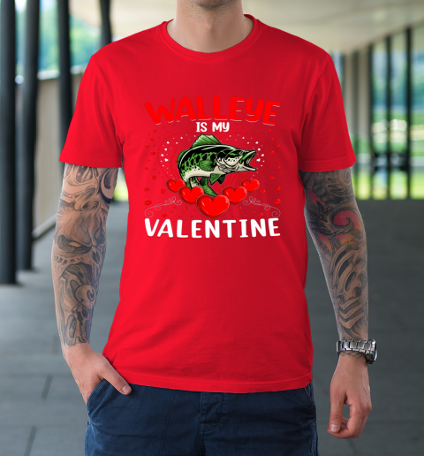 Funny Walleye Is My Valentine Walleye Fish Valentine's Day T-Shirt 8