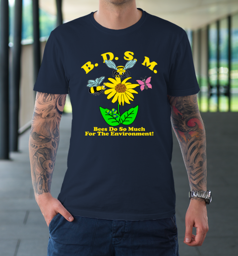 BDSM Bees Do So Much for the environment Essential T Shirt T-Shirt 2