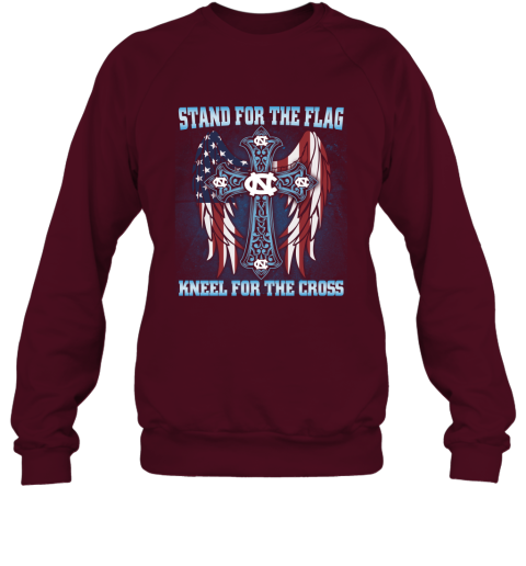 Stand For The Flag Kneel For The Cross North Carolina Sweatshirt