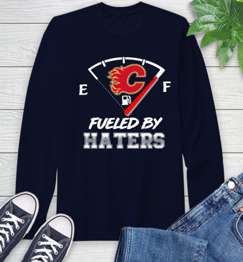 Calgary Flames NHL Hockey Fueled By Haters Sports Long Sleeve T-Shirt 3