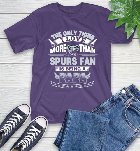 NBA The Only Thing I Love More Than Being A San Antonio Spurs Fan Is Being A Papa Basketball T-Shirt 5