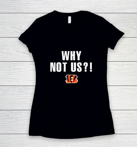 Why Not Us Bengals Women's V-Neck T-Shirt