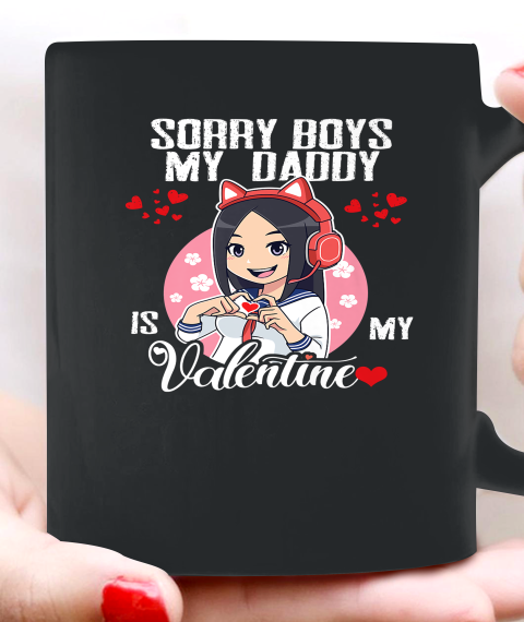 Sorry Boys My Daddy Is My Valentine Girls Valentines Day Ceramic Mug 11oz