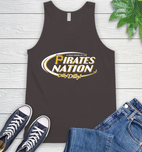 MLB A True Friend Of The Pittsburgh Pirates Dilly Dilly Baseball Sports Tank Top 6