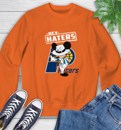 NBA Hey Haters Mickey Basketball Sports Indiana Pacers Sweatshirt 3