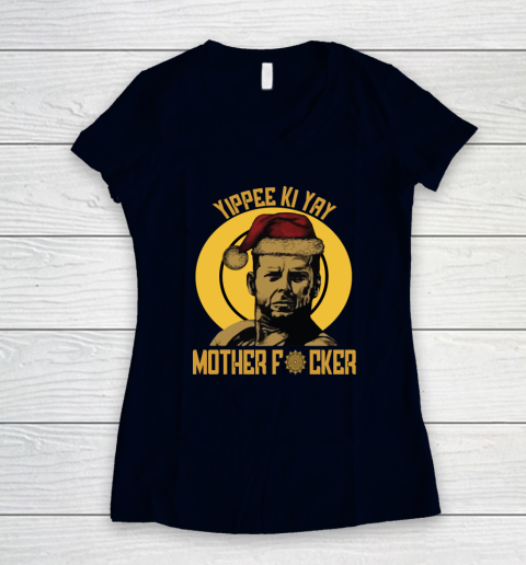 Yippee Ki Yay Mother Fucker Women's V-Neck T-Shirt 9