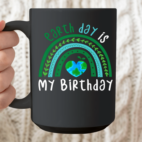 Earth Day Is My Birthday Boho Rainbow Ceramic Mug 15oz