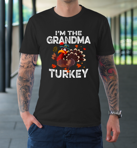 I'm The Grandma Turkey Matching Thanksgiving Family Outfits T-Shirt