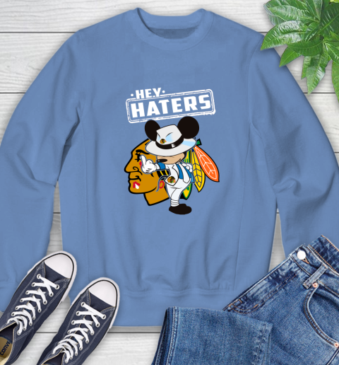 NHL Hey Haters Mickey Hockey Sports Chicago Blackhawks Sweatshirt 11