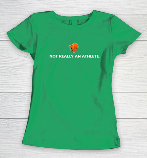 Not Really An Athlete Women's T-Shirt 12