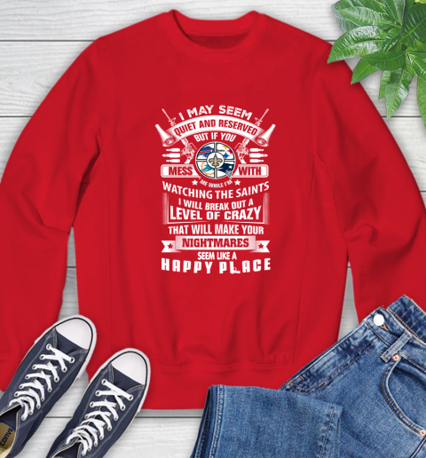 New Orleans Saints NFL Football Don't Mess With Me While I'm Watching My Team Sports Sweatshirt 10