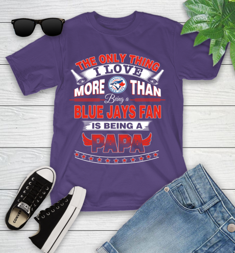 NHL The Only Thing I Love More Than Being A Toronto Blue Jays Fan Is Being A Papa Hockey Youth T-Shirt 3
