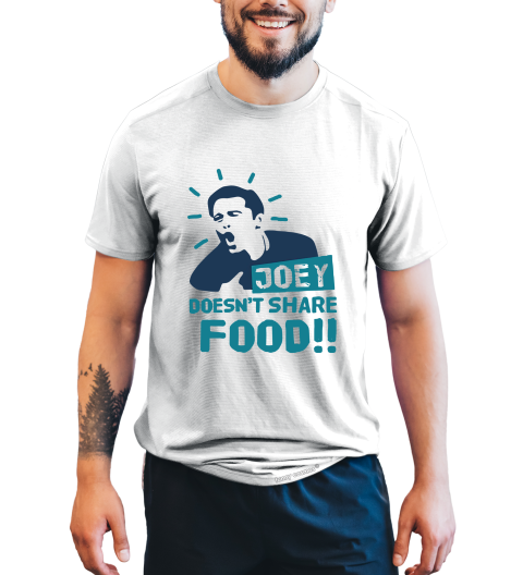 Friends TV Show T Shirt, Friends Shirt, Joey Tshirt, Joey Doesn't Share Food T Shirt