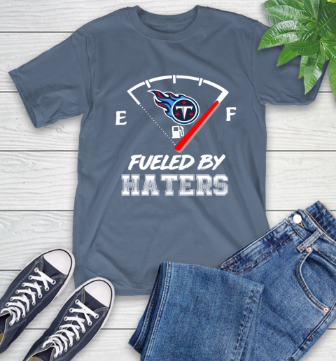 Tennessee Titans NFL Football Fueled By Haters Sports T-Shirt 8