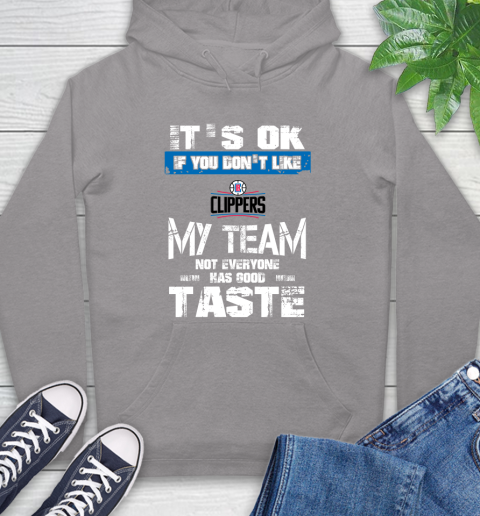 Los Angeles Lakers NBA Basketball It's Ok If You Don't Like My Team Not Everyone Has Good Taste (2) Hoodie 6