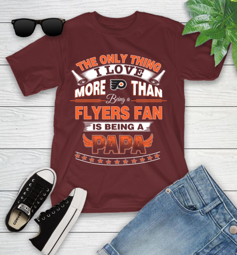 NHL The Only Thing I Love More Than Being A Philadelphia Flyers Fan Is Being A Papa Hockey Youth T-Shirt 14