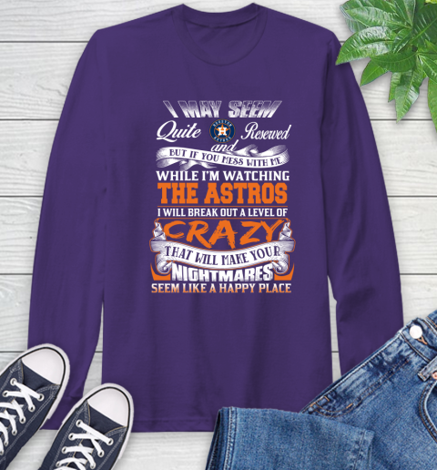 Houston Astros MLB Baseball Don't Mess With Me While I'm Watching My Team Long Sleeve T-Shirt 5