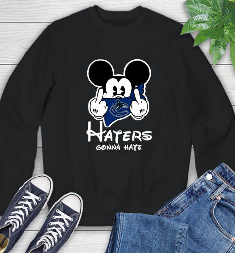 NHL Vancouver Canucks Haters Gonna Hate Mickey Mouse Disney Hockey T Shirt Sweatshirt