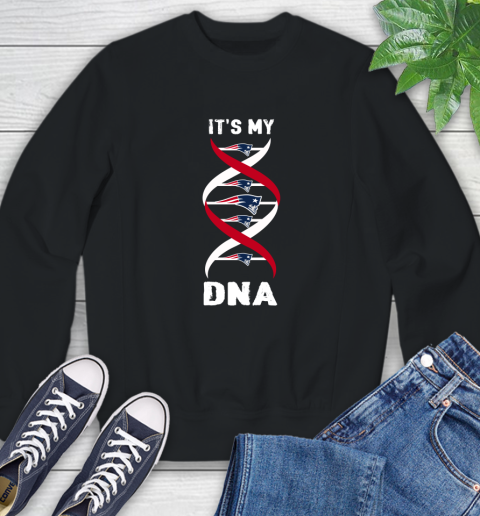 New England Patriots NFL Football It's My DNA Sports Sweatshirt