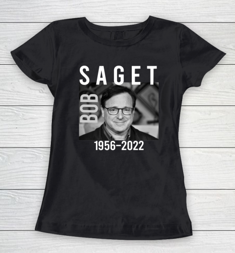 Bob Saget 1956 2022 RIP Women's T-Shirt 9