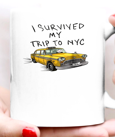 I Survived My Trip to NYC New York City Funny Ceramic Mug 11oz