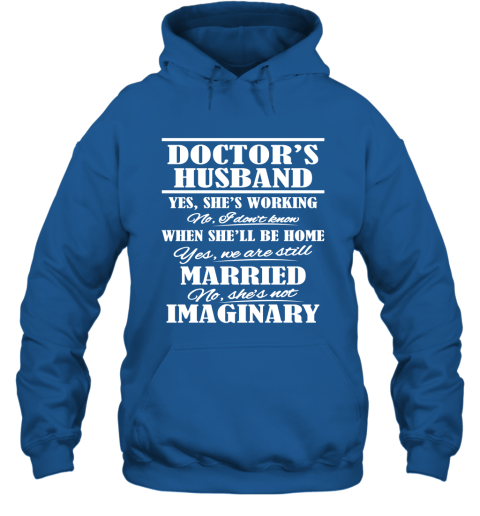 Gift For Doctor's Husband Funny Married Couple Doctor T shirt Hoodie