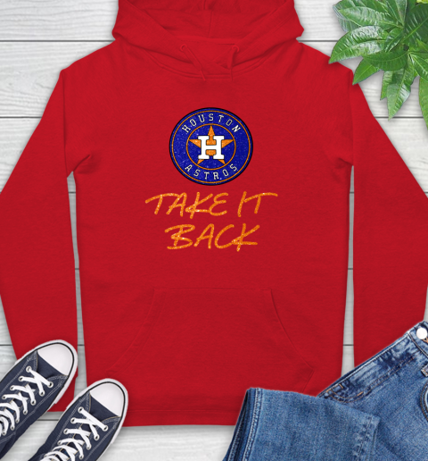 Astros Take It Back Hoodie 10