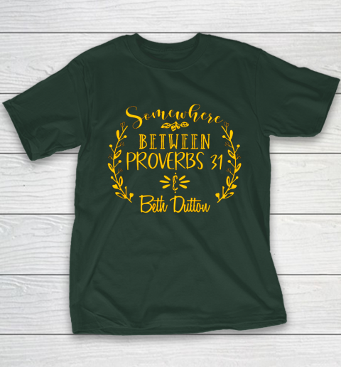 Somewhere Between Proverbs 31 Beth Dutton Youth T-Shirt 3