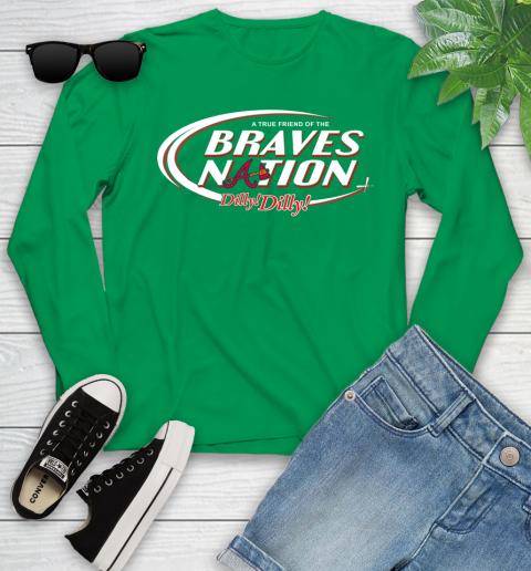 MLB A True Friend Of The Atlanta Braves Dilly Dilly Baseball Sports Youth Long Sleeve 7