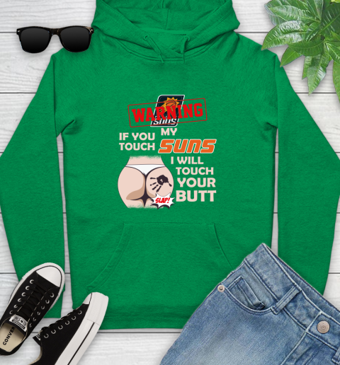 Phoenix Suns NBA Basketball Warning If You Touch My Team I Will Touch My Butt Youth Hoodie 9