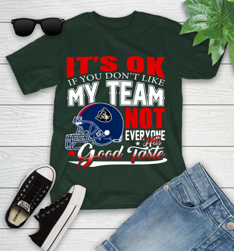 Oakland Raiders NFL Football You Don't Like My Team Not Everyone Has Good Taste Youth T-Shirt 5