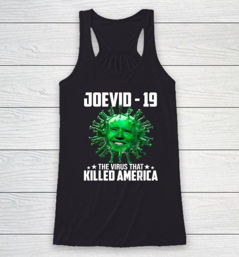 Joevid 19 The Virus That Killed America Racerback Tank