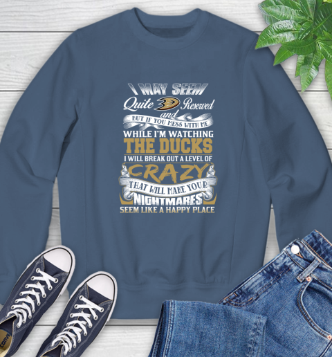 Anaheim Ducks NHL Hockey Don't Mess With Me While I'm Watching My Team Sweatshirt 8