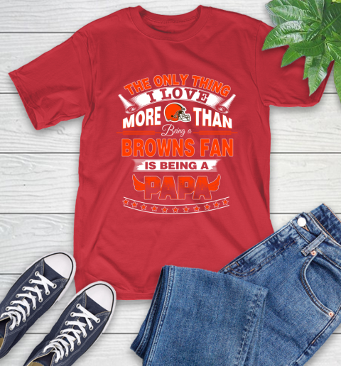 NFL The Only Thing I Love More Than Being A Cleveland Browns Fan Is Being A Papa Football T-Shirt 11