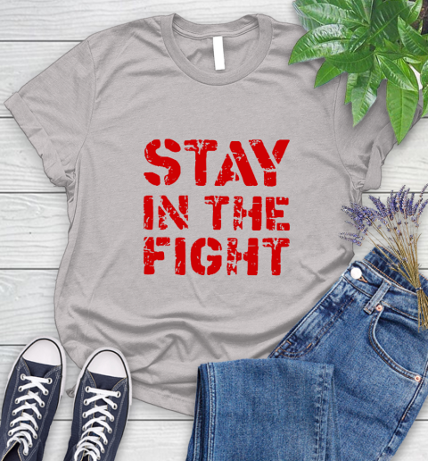 Stay In The Fight T Shirt Nationals Women's T-Shirt 10