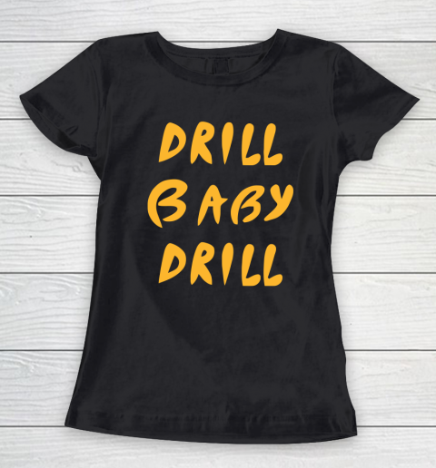 Drill Baby Drill Shirt Lauren Boebert Women's T-Shirt