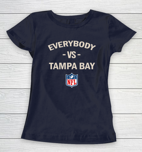 Everybody Vs Tampa Bay NFL Women's T-Shirt 9