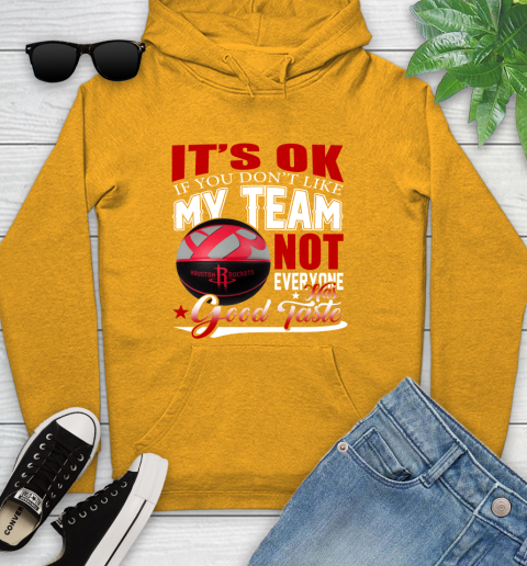 NBA It's Ok If You Don't Like My Team Houston Rockets Not Everyone Has Good Taste Basketball Youth Hoodie 2