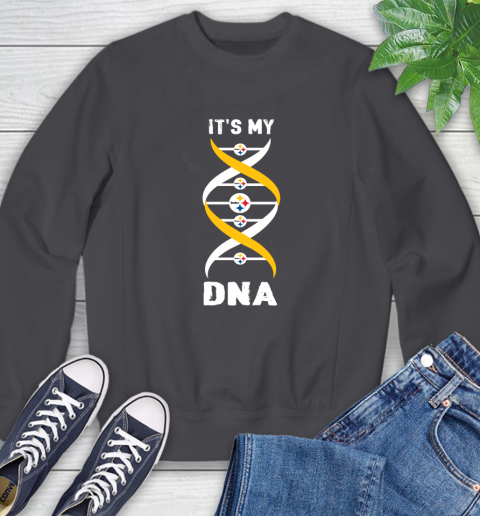 Pittsburgh Steelers NFL Football It's My DNA Sports Sweatshirt 6