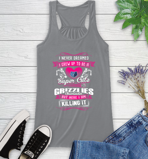 Memphis Grizzlies NBA Basketball I Never Dreamed I Grew Up To Be A Super Cute Cheerleader Racerback Tank 4